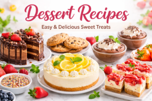 Dessert recipes featuring cakes, cookies, and easy homemade sweet treats
