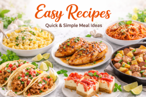 Easy recipes featuring quick and simple meals for busy days
